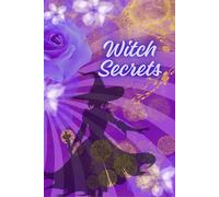 Witch Secrets: Journal for Concious Women, Jurnal, Notebook to write in fow women