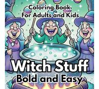 Witch Stuff Bold and Easy Coloring Book For Adults and Kids: Fun and Simple Witchy Designs for Stress Relief, Relaxation, and Creative Halloween Fun