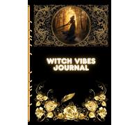 Witch Vibes Journal: Step into your magic and let your thoughts flow !