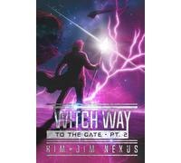Witch Way to the Gate - Part 2: Witch Way Chronicles #05.2
