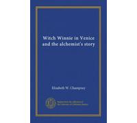 Witch Winnie in Venice and the alchemist's story