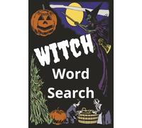 Witch Word Search: 55 Enchanting Witch-Themed Word Search Puzzles for Adults and Teens - 6x9 Travel-Sized Fun, 110 Pages