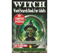 WITCH WORD SEARCH BOOK FOR ADULTS: 50+ Easy-to-Read Puzzles in a Word Find Book About Witchcraft, spells, Occult & Divination for witchy Lovers Adults ... WORD SEARCH SERIES: MYSTICAL & SUPERNATURAL)