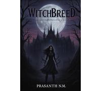 Witchbreed: A chilling supernatural academy tale of ancient magic, forbidden rituals, and a student who uncovers the horrifying source of the power everyone at Witchbreed depends on.