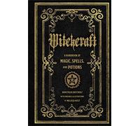 Witchcraft: A Handbook of Magic Spells and Potions (Mystical Handbook) [Idioma Inglés]: 1