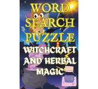 WITCHCRAFT AND HERBAL MAGIC WORD SEARCH PUZZLE BOOK