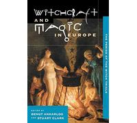 Witchcraft and Magic in Europe, Volume 4: The Period of the Witch Trials