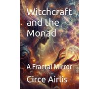 Witchcraft and the Monad: A Fractal Mirror