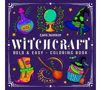 Witchcraft Bold & Easy Coloring Book: Simple and Stress-Free Designs Featuring Cute Witchy Designs, Magical Symbols, and Cozy Vibes for Adults, Teens & Kids