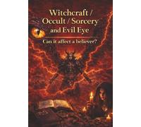 WITCHCRAFT, OCCULT,SORCERY and EVIL EYE.: Can It Affect a Believer?