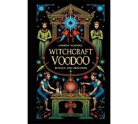 Witchcraft: Voodoo - Rituals and Practices (Academy of Witchcraft)