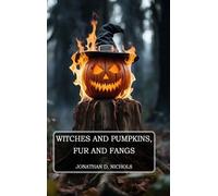 Witches and Pumpkins, Fur and Fangs