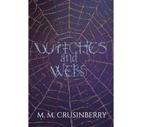 Witches and Webs (The International Archive of Lost Legends)