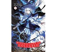 WITCHES CANT BE COLLARED NOVEL 01: Volume 1