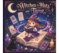 Witches in Hats and Tarot: 54 Adorable Coloring Pages Featuring Magical Little Witches, Tarot Cards, and Enchanting Everyday Adventures | A Cozy ... All Ages (8.5" x 8.5") (Magic Hat Witches)