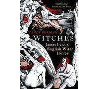 Witches: James I and the English Witch Hunts