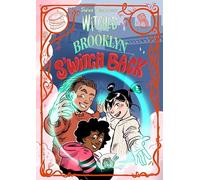 Witches of Brooklyn: S'Witch Back: (A Graphic Novel)