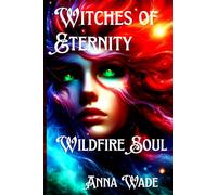 Witches of Eternity Wildfire Soul