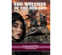 Witches of the Red Sky: 1 (Love and War Collection)