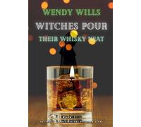 Witches Pour Their Whisky Neat: Book 2 of the White Candle Witches of the Bramble Fae Universe (Bramble Fairies of Sidhe)