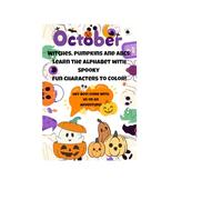 Witches, pumpkins and ABCs: Learn the Alphabet with Spooky Fun Characters to Color!