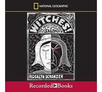 Witches: The Absolutely True Tale of Disaster in Salem