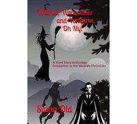 Witches, Werewolves and Vampires, Oh My!