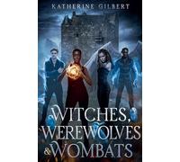 Witches, Werewolves & Wombats (More in Heaven and Earth)