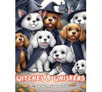 Witches & Whiskers: A Whimsical Halloween Coloring Book of Adorable Animals For All Ages