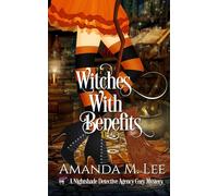 Witches With Benefits: 1 (A Nightshade Detective Agency Cozy Mystery)