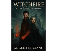 Witchfire: A Love Forged In Shadows: 1