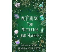 Witching You Mistletoe and Mayhem