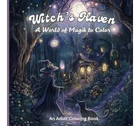 Witch's Haven: A World of Magik to Color: An Adult Coloring Book