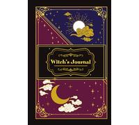 Witch's Journal: A Celestial Grimoire for Wiccans, Mages | Lined Notebook for Spells, Rituals | Sun & Moon