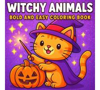 Witchy Animals: Cute and Magical Animals in Witch Costumes - Bold and Easy Coloring Book for Kids and Adults