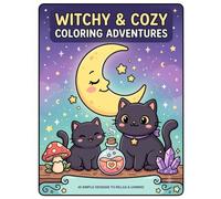 Witchy & Cozy Coloring Adventures: 40 Bold & Easy Designs for Adults and Teens: Cute Cats, Moons, Crystals, Potions and Mushrooms to Relax and Unwind