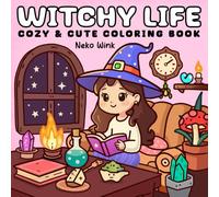 Witchy Life: A Cozy & Cute Coloring Book for Teens & Adults - Whimsical Witchy Life Scenes, Spooky-Cute Designs, Magical Moments, and Relaxing Stress Relief