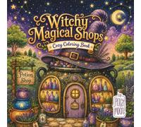 Witchy Magical Shops: A Cozy Coloring Book with for Adults and Teens (Coloring Books By Polly Moon)