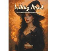 Witchy Mood: Ein zauberhaftes Halloween-Malbuch