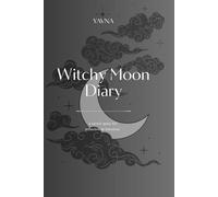 Witchy Moon Diary: A lunar cycle journal for feminine self-care, intuition, and inner rhythm