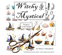 Witchy & Mystical: Things to Cut & Collage