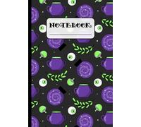 Witchy Notebook with Potion Cauldron, Crystal Ball & Mystical Eye - 6x9 Lined Journal, 100 Pages, Occult Aesthetic Writing Book, Witchcraft Stationery ... College Ruled Journal for Witches and Wizards