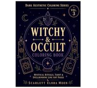 Witchy & Occult Coloring Book for Adults: Simple Ritual Scenes, Tarot, Crystals & Magical Moments for Relaxation (Dark Aesthetic Coloring Series)