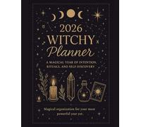 Witchy Planner 2026: A Magical Year of Intention, Rituals, and Self-Discovery