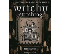Witchy Stitching: 25 Patterns to Haunt Your Home
