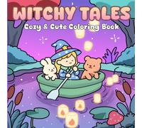 Witchy Tales: Cozy & Cute Coloring Book: A Wholesome & Charming Magical World for Kids and Adults for Relaxation