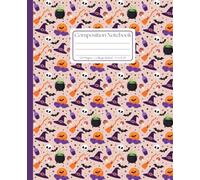 Witchy Things Composition Notebook: A Spooky Halloween College Ruled Journal - Cute Magic Pattern Cover for School, Work, and Grimoire Notes