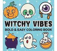 Witchy Vibes Bold and Easy Coloring Book: Adorable, Easy, Super Cute, Cozy Halloween Magic for Girls - Relaxing, Anti-Stress, Fun Witchcraft Designs for Adults & Kids