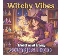 Witchy Vibes: Bold and Easy Coloring Book for Adults, Teens, and Seniors ; 40 Spooky Magical Designs with Thick Lines for Relaxation, Stress Relief, ... Vibes (Bold and Easy Coloring Collection)