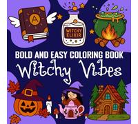 Witchy Vibes: Bold and Easy Coloring Book for Adults, Teens, and Seniors | Fun, Cozy, and Magical Pages to Color for Stress Relief and Joy (Halloween Coloring Book)